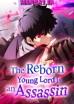 The Reborn Young Lord Is an Assassin