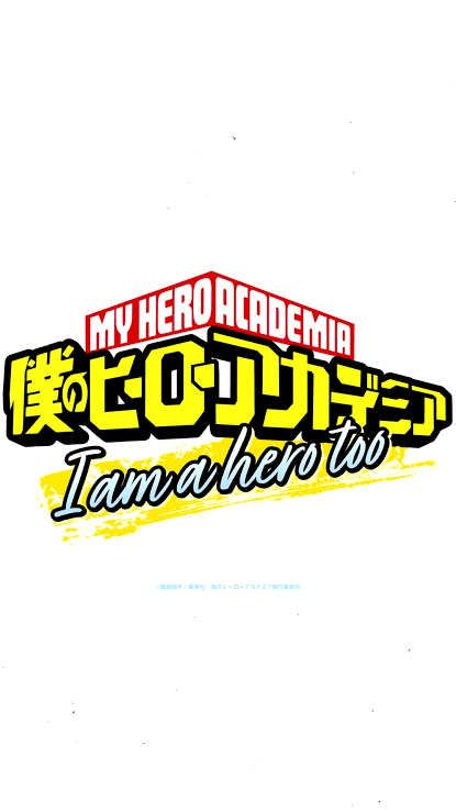 Boku no Hero Academia: I Am a Hero Too